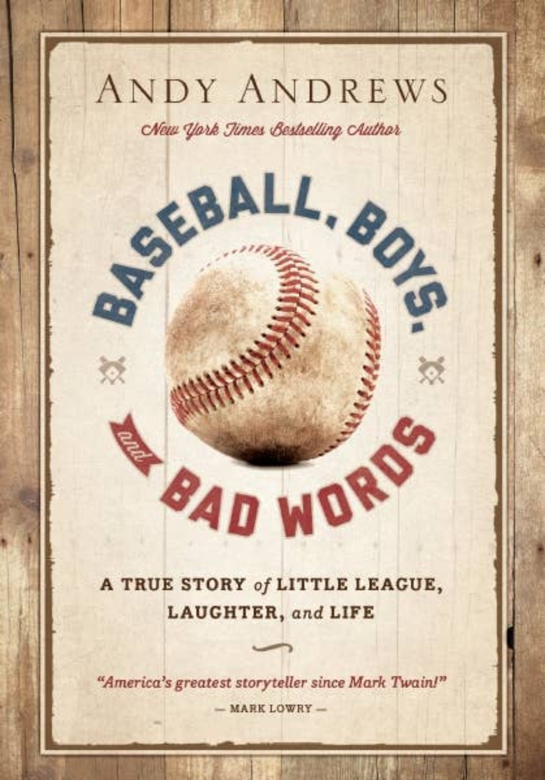 Book cover of 'Baseball, Boys, and Bad Words' by Andy Andrews on a wooden background