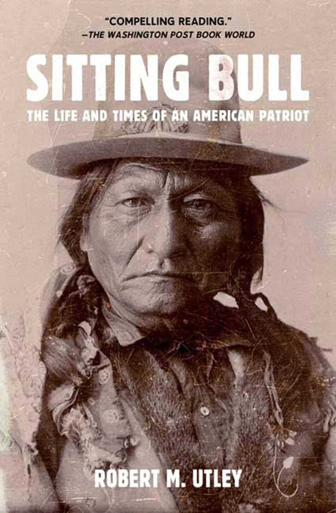 Book cover of 'Sitting Bull: The Life and Times of an American Patriot' with a portrait of Sitting Bull.