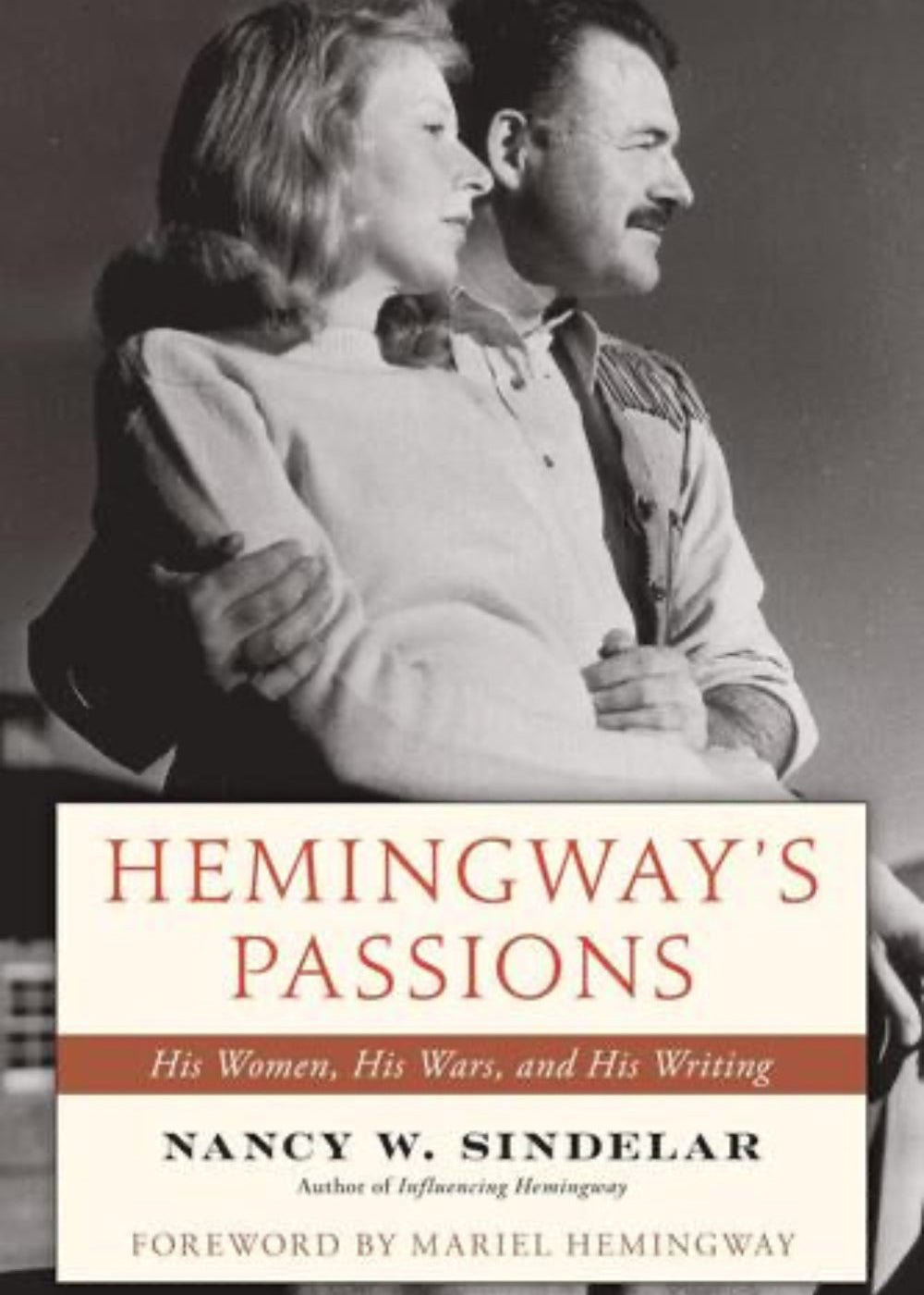 Hemingway’s Passions: His Women, His Wars, and His Writing - Fish On! Custom Rods